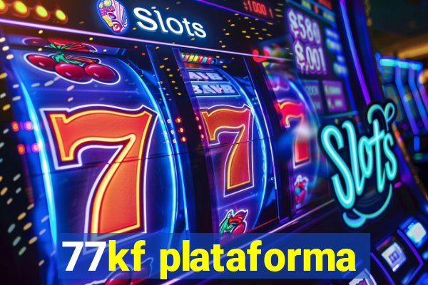 77kf plataforma